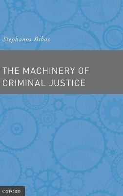 The Machinery of Criminal Justice - Stephanos Bibas