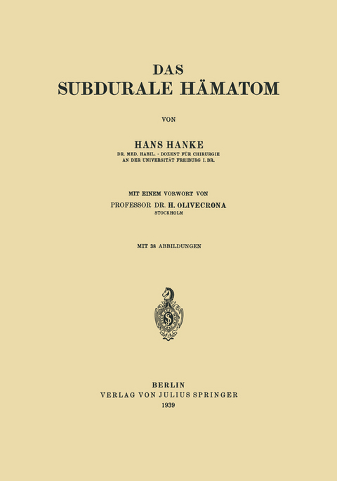 Das subdurale Hämatom - Hans Hanke, H. Olivecrona