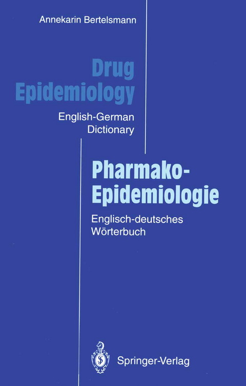 Drug Epidemiology / Pharmako-Epidemiologie - Annekarin Bertelsmann