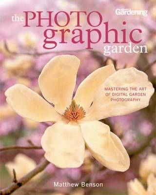 The Photo-graphic Garden - Matthew Benson