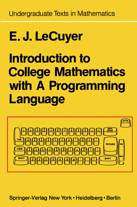 Introduction to College Mathematics with A Programming Language - Edward J. LeCuyer