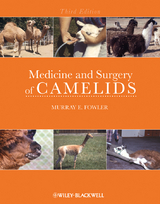 Medicine and Surgery of Camelids - Murray E. Fowler