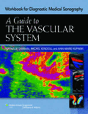 Guide to The Vascular System (Workbook) - Ann Marie Kupinski