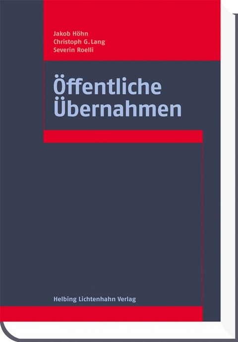 Öffentliche Übernahmen - Jakob Höhn, Christoph G. Lang, Severin Roelli