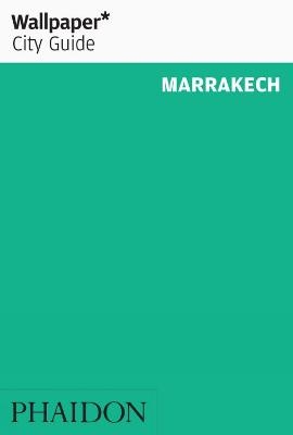 Wallpaper* City Guide Marrakech 2013 -  Wallpaper*