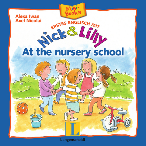 Nick and Lilly: At the nursery school - Alexa Iwan