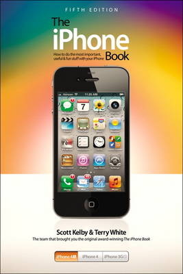 The iPhone Book - Scott Kelby, Terry White