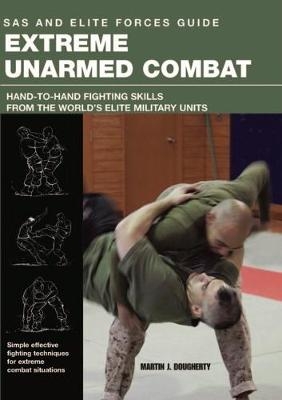 Extreme Unarmed Combat - Martin J Dougherty