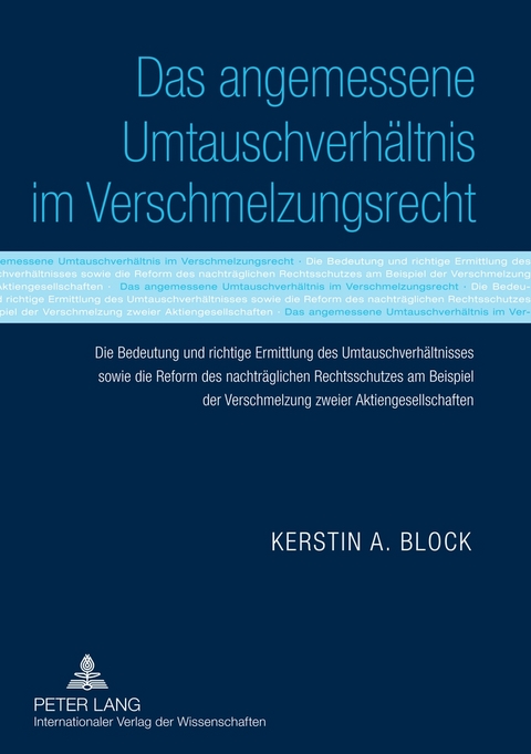 Das angemessene Umtauschverhältnis im Verschmelzungsrecht - Kerstin A. Block