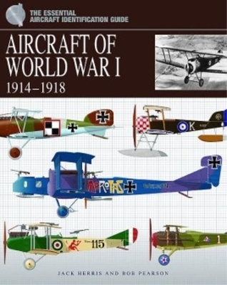 Aircraft of World War I 1914–1918 - Jack Herris