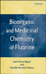 Bioorganic and Medicinal Chemistry of Fluorine -  Daniele Bonnet-Delpon,  Jean-Pierre B gu