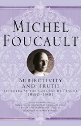 Subjectivity and Truth - Michel Foucault