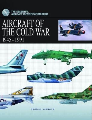 Aircraft of the Cold War 1945–1991 - Thomas Newdick