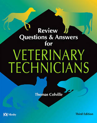 Review Questions & Answers for Veterinary Technicians - Thomas P. Colville