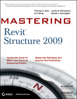 Mastering Revit Structure 2009 - Thomas E. Weir, Eric Wing, Jamie D. Richardson, David J. Harrington