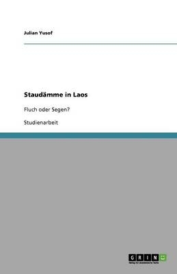 StaudÃ¤mme in Laos - Julian Yusof