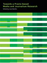 Towards a Praxis-based Media and Journalism Research - 