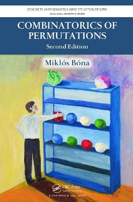 Combinatorics of Permutations - Miklos Bona