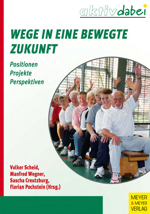 Wege in eine bewegte Zukunft - 