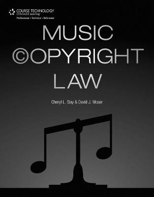 Music Copyright Law - Cheryl Slay, David Moser