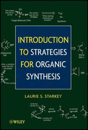 Introduction to Strategies for Organic Synthesis - Laurie S. Starkey