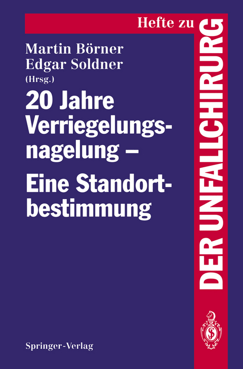 20 Jahre Verriegelungsnagelung — Eine Standortbestimmung - 