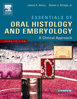 Essentials of Oral Histology and Embryology - James K. Avery, Daniel J. Chiego