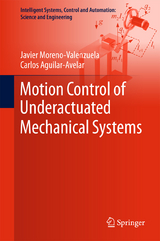 Motion Control of Underactuated Mechanical Systems - Javier Moreno-Valenzuela, Carlos Aguilar-Avelar