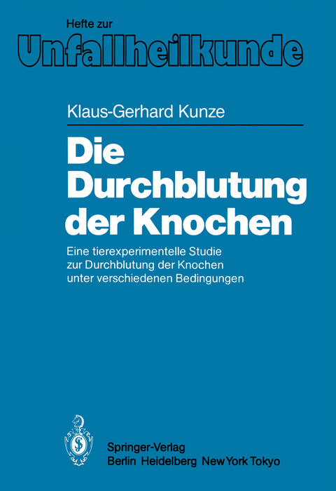 Die Durchblutung der Knochen - Klaus-Gerhard Kunze