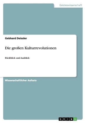 Die groÃen Kulturrevolutionen - Gebhard Deissler