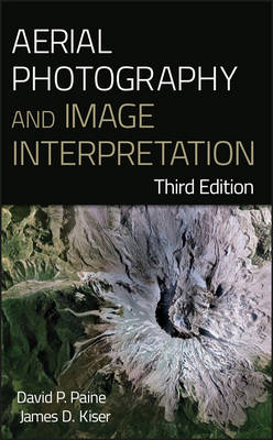 Aerial Photography and Image Interpretation - David P. Paine, James D. Kiser