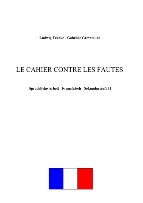 Le cahier contre les fautes - Ludwig Franke, Gabriele Grevsmühl