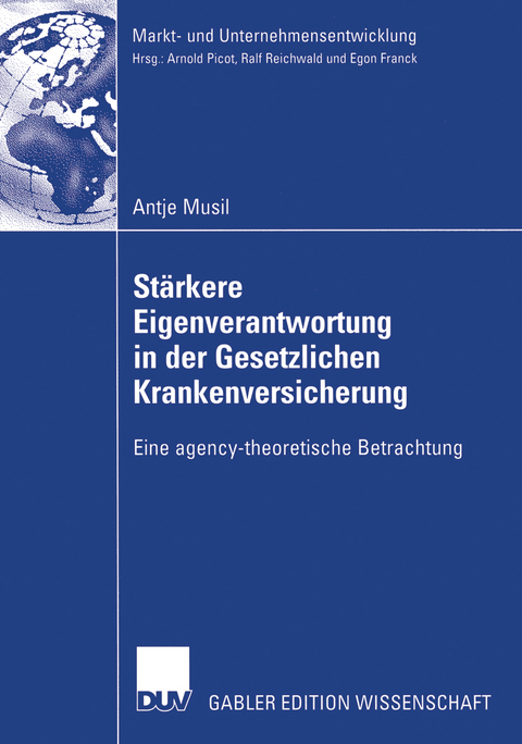 Stärkere Eigenverantwortung in der Gesetzlichen Krankenversicherung - Antje Musil