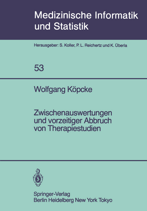 Zwischenauswertungen und vorzeitiger Abbruch von Therapiestudien - W. Köpcke