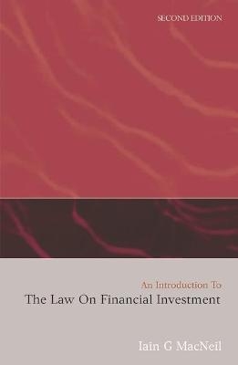 An Introduction to the Law on Financial Investment - Iain G MacNeil