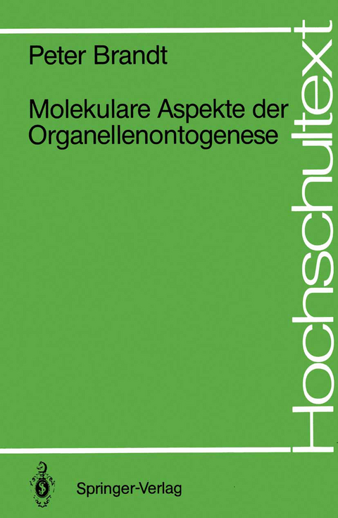 Molekulare Aspekte der Organellenontogenese - Peter Brandt