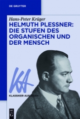 Helmuth Plessner: Die Stufen des Organischen und der Mensch -  Hans-Peter Krüger