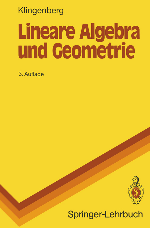 Lineare Algebra und Geometrie - Wilhelm Klingenberg