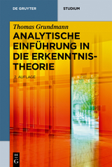 Analytische Einführung in die Erkenntnistheorie - Thomas Grundmann