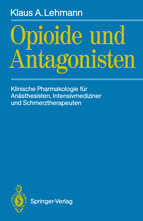 Opioide und Antagonisten - Klaus A. Lehmann