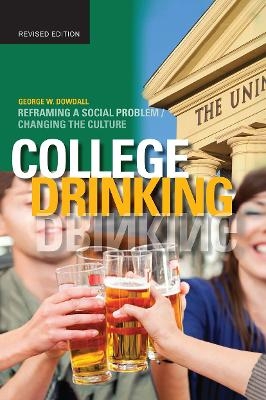 College Drinking - George W. Dowdall