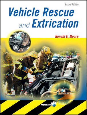 Vehicle Rescue and Extrication - Ronald Moore