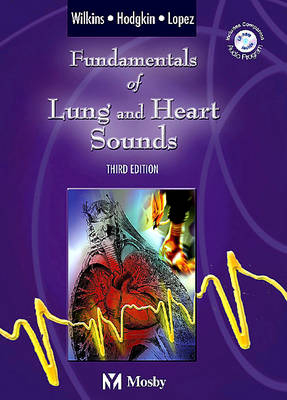 Fundamentals of Lung and Heart Sounds - Robert L. Wilkins, John E. Hodgkin, Brad Lopez