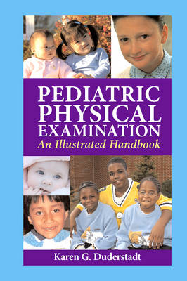 Pediatric Physical Examination - Karen Duderstadt