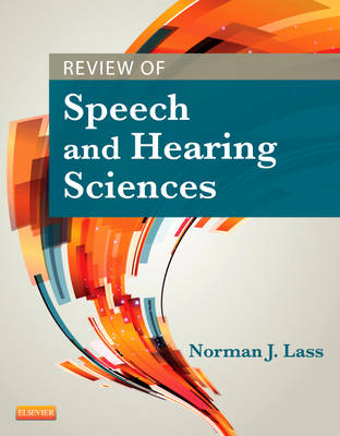 Review of Speech and Hearing Sciences - Norman J. Lass