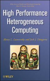 High Performance Heterogeneous Computing -  Jack Dongarra,  Alexey L. Lastovetsky