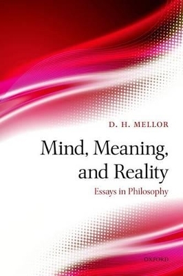 Mind, Meaning, and Reality - D. H. Mellor