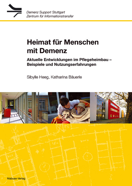 Heimat für Menschen mit Demenz - Sibylle Heeg, Katharina Bäuerle