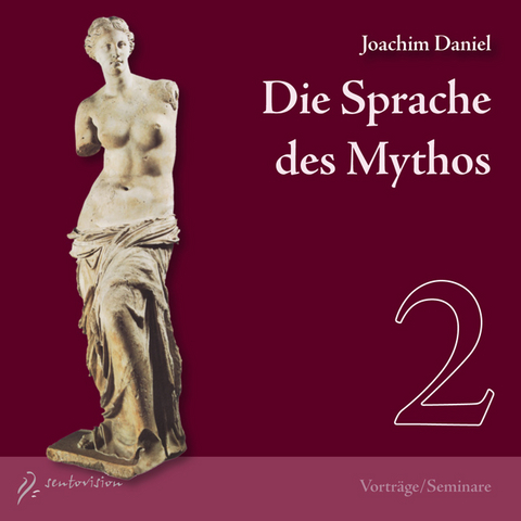 Die Sprache des Mythos 2 - Joachim Daniel