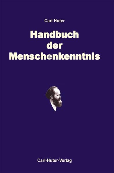 Illustriertes Handbuch der praktischen Menschenkenntnis - Carl Huter